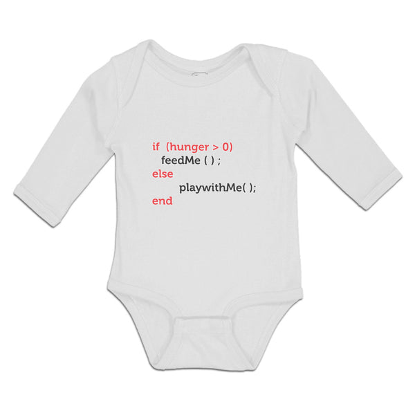 Long Sleeve Bodysuit Baby If (Hunger 0Feedme();Else Playwithme();End Cotton