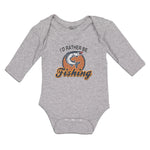 Long Sleeve Bodysuit Baby I'D Rather Be Fishing Boy & Girl Clothes Cotton