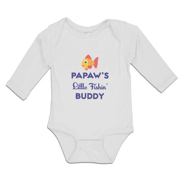 Long Sleeve Bodysuit Baby Papaw's Little Fishin' Buddy Boy & Girl Clothes Cotton