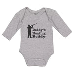 Long Sleeve Bodysuit Baby Daddy's Hunting Buddy Person Standing with Gun Cotton - Cute Rascals