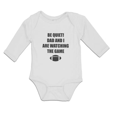 Long Sleeve Bodysuit Baby Quite! Dad I Watching Game Rugby Ball Sports Cotton