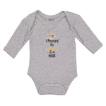 Long Sleeve Bodysuit Baby I Paused My Game to Be Here Boy & Girl Clothes Cotton