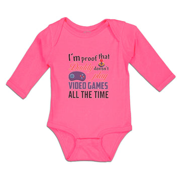 Long Sleeve Bodysuit Baby I'M Proof Daddy Doesn'T Play Video Games Cotton