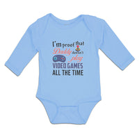 Long Sleeve Bodysuit Baby I'M Proof Daddy Doesn'T Play Video Games Cotton