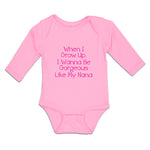 Long Sleeve Bodysuit Baby When I Grow Up, I Wanna Be Gorgeous like My Nana