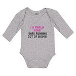 Long Sleeve Bodysuit Baby I'M Finally Here!I Was Running out of Womb! Cotton