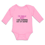 Long Sleeve Bodysuit Baby I'M Finally Here!I Was Running out of Womb! Cotton