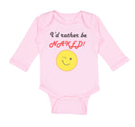 Long Sleeve Bodysuit Baby I'D Rather Be Naked! Style B Funny Humor Cotton
