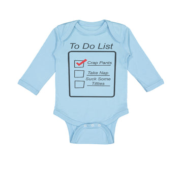 Long Sleeve Bodysuit Baby To Do List Crap Pants Nap Stuck Titties Funny Humor