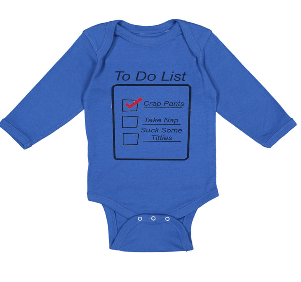 Long Sleeve Bodysuit Baby To Do List Crap Pants Nap Stuck Titties Funny Humor