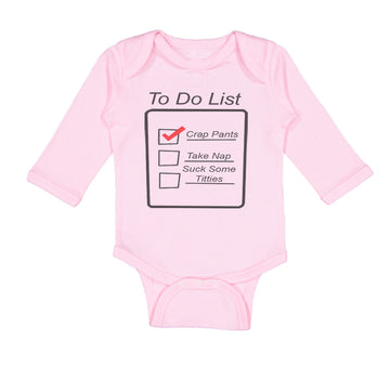 Long Sleeve Bodysuit Baby To Do List Crap Pants Nap Stuck Titties Funny Humor