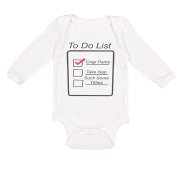 Long Sleeve Bodysuit Baby To Do List Crap Pants Nap Stuck Titties Funny Humor