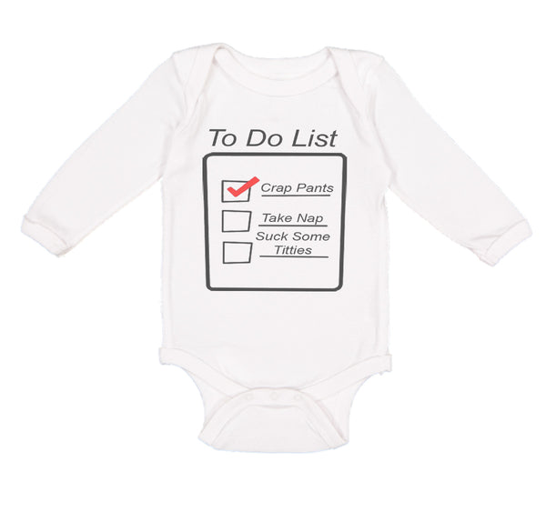 Long Sleeve Bodysuit Baby To Do List Crap Pants Nap Stuck Titties Funny Humor