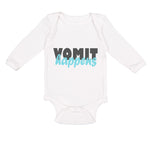 Long Sleeve Bodysuit Baby Vomit Happens Funny Humor Boy & Girl Clothes Cotton