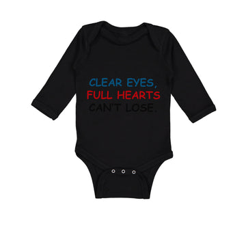 Long Sleeve Bodysuit Baby Clear Eyes, Full Hearts Can'T Lose. Funny Humor Cotton