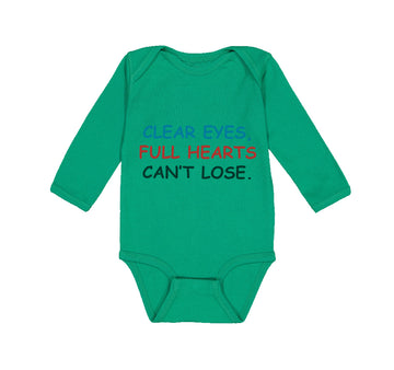 Long Sleeve Bodysuit Baby Clear Eyes, Full Hearts Can'T Lose. Funny Humor Cotton