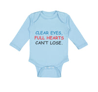 Long Sleeve Bodysuit Baby Clear Eyes, Full Hearts Can'T Lose. Funny Humor Cotton - Cute Rascals