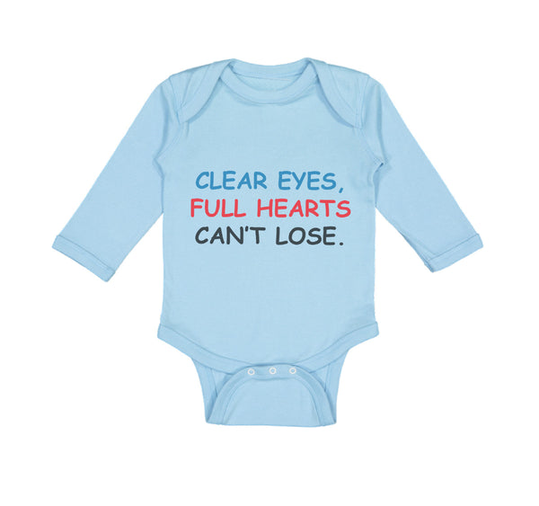 Long Sleeve Bodysuit Baby Clear Eyes, Full Hearts Can'T Lose. Funny Humor Cotton - Cute Rascals