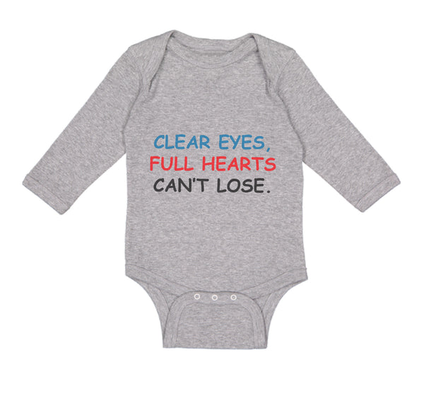 Long Sleeve Bodysuit Baby Clear Eyes, Full Hearts Can'T Lose. Funny Humor Cotton - Cute Rascals