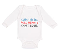 Long Sleeve Bodysuit Baby Clear Eyes, Full Hearts Can'T Lose. Funny Humor Cotton - Cute Rascals