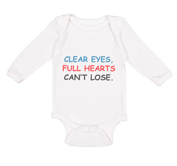 Long Sleeve Bodysuit Baby Clear Eyes, Full Hearts Can'T Lose. Funny Humor Cotton