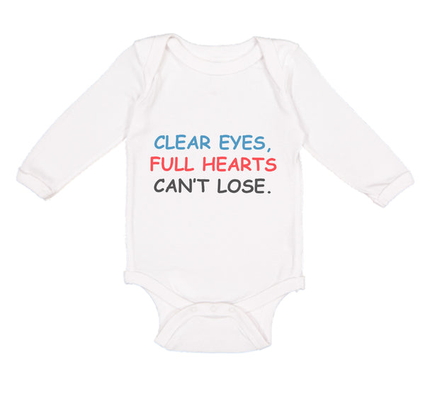 Long Sleeve Bodysuit Baby Clear Eyes, Full Hearts Can'T Lose. Funny Humor Cotton - Cute Rascals