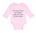Long Sleeve Bodysuit Baby Proof Daddy Doesn'T Hunt Hunter Dad Father's Cotton