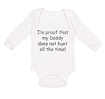 Long Sleeve Bodysuit Baby Proof Daddy Doesn'T Hunt Hunter Dad Father's Cotton