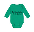 Long Sleeve Bodysuit Baby Don'T Make Me Call My Big Brother! Funny Cotton