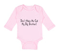 Long Sleeve Bodysuit Baby Don'T Make Me Call My Big Brother! Funny Cotton