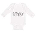 Long Sleeve Bodysuit Baby Don'T Make Me Call My Big Brother! Funny Cotton