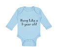 Long Sleeve Bodysuit Baby Hung like A 5 Year Old 5Th Birthday Funny Humor B