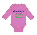 Long Sleeve Bodysuit Baby Grandpa's Soon Golfing Buddy Golf Grandpa Grandfather - Cute Rascals