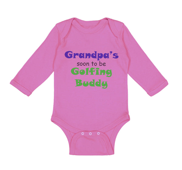 Long Sleeve Bodysuit Baby Grandpa's Soon Golfing Buddy Golf Grandpa Grandfather - Cute Rascals