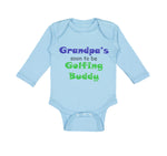 Long Sleeve Bodysuit Baby Grandpa's Soon Golfing Buddy Golf Grandpa Grandfather - Cute Rascals