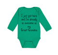 Long Sleeve Bodysuit Baby Got Here Already Awesome Great-Grandma Grandmother