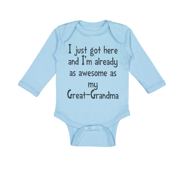 Long Sleeve Bodysuit Baby Got Here Already Awesome Great-Grandma Grandmother - Cute Rascals