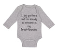 Long Sleeve Bodysuit Baby Got Here Already Awesome Great-Grandma Grandmother