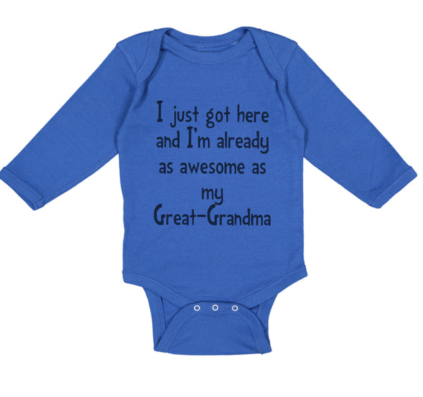 Long Sleeve Bodysuit Baby Got Here Already Awesome Great-Grandma Grandmother - Cute Rascals