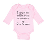 Long Sleeve Bodysuit Baby Got Here Already Awesome Great-Grandma Grandmother - Cute Rascals