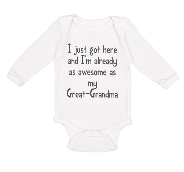 Long Sleeve Bodysuit Baby Got Here Already Awesome Great-Grandma Grandmother - Cute Rascals