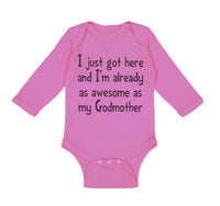 Long Sleeve Bodysuit Baby Got Here I'M Already Awesome Godmother Funny Cotton - Cute Rascals