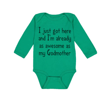 Long Sleeve Bodysuit Baby Got Here I'M Already Awesome Godmother Funny Cotton