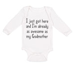 Long Sleeve Bodysuit Baby Got Here I'M Already Awesome Godmother Funny Cotton - Cute Rascals