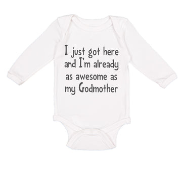 Long Sleeve Bodysuit Baby Got Here I'M Already Awesome Godmother Funny Cotton