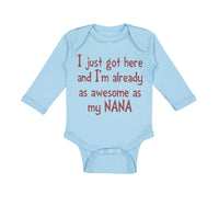 Long Sleeve Bodysuit Baby Got Already Awesome Nana Grandmother Grandma Cotton - Cute Rascals