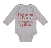 Long Sleeve Bodysuit Baby Got Already Awesome Nana Grandmother Grandma Cotton - Cute Rascals