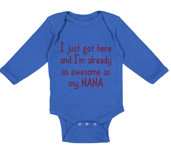 Long Sleeve Bodysuit Baby Got Already Awesome Nana Grandmother Grandma Cotton - Cute Rascals