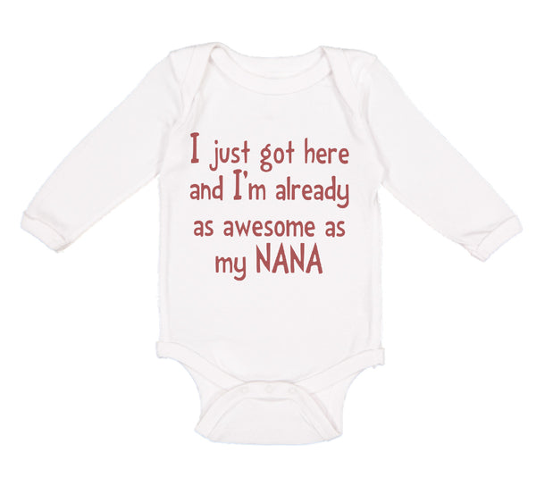 Long Sleeve Bodysuit Baby Got Already Awesome Nana Grandmother Grandma Cotton - Cute Rascals