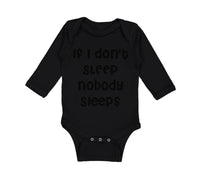 Long Sleeve Bodysuit Baby If I Don'T Sleep Nobody Sleeps Funny Humor Style D